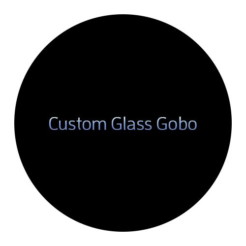 Custom Rosco Glass Gobo